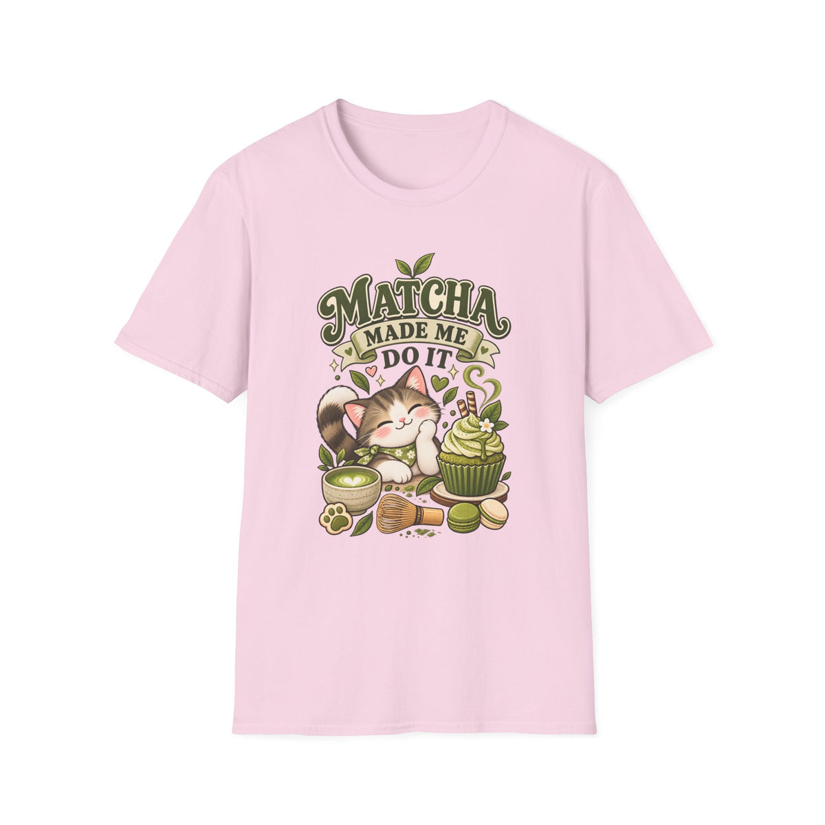 Matcha Made Me Do It T-Shirt
