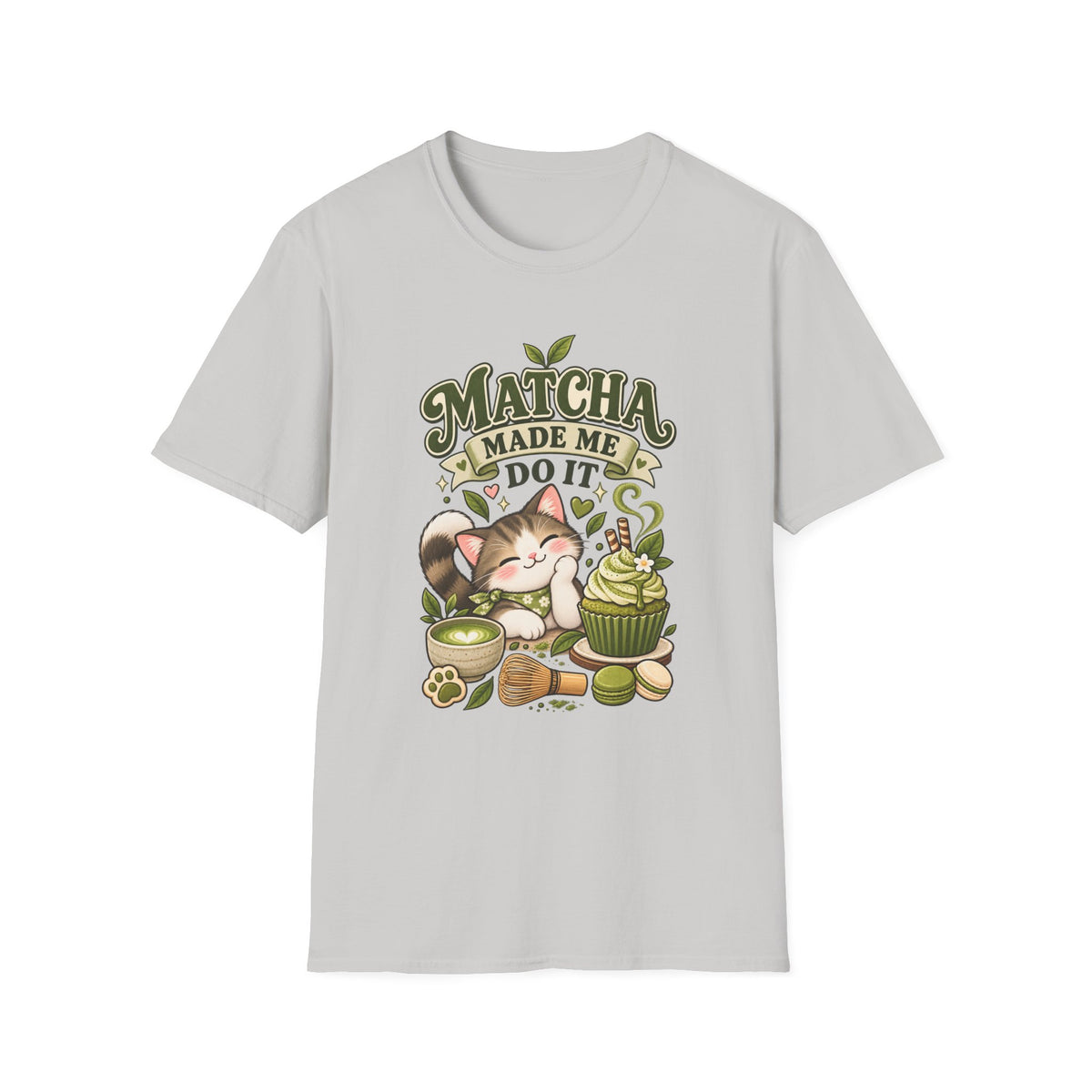 Matcha Made Me Do It T-Shirt