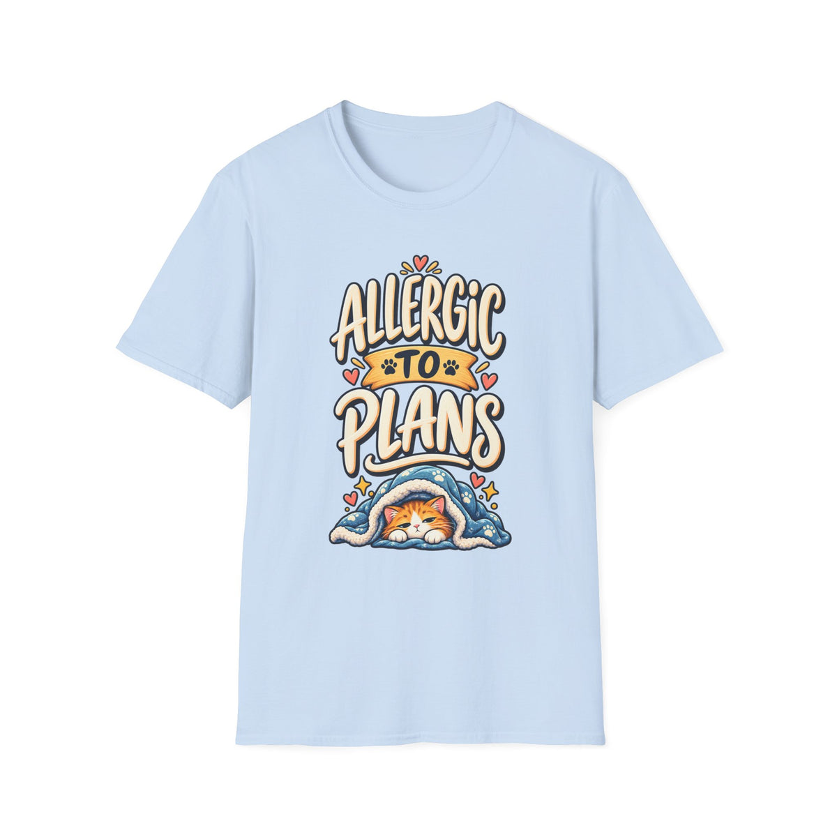T-Shirt — "Allergic to Plans" Cute Cat Graphic Tee
