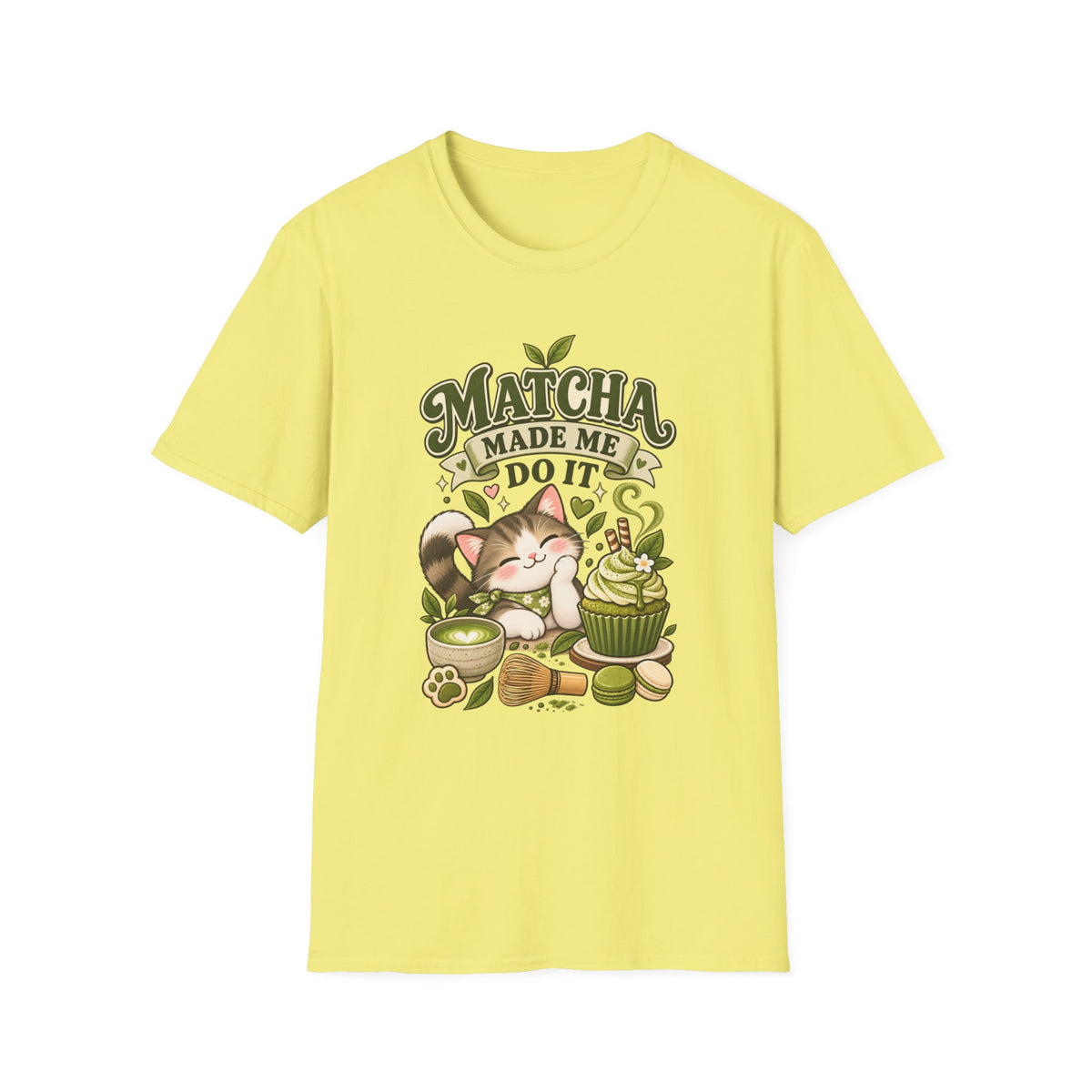 Matcha Made Me Do It T-Shirt