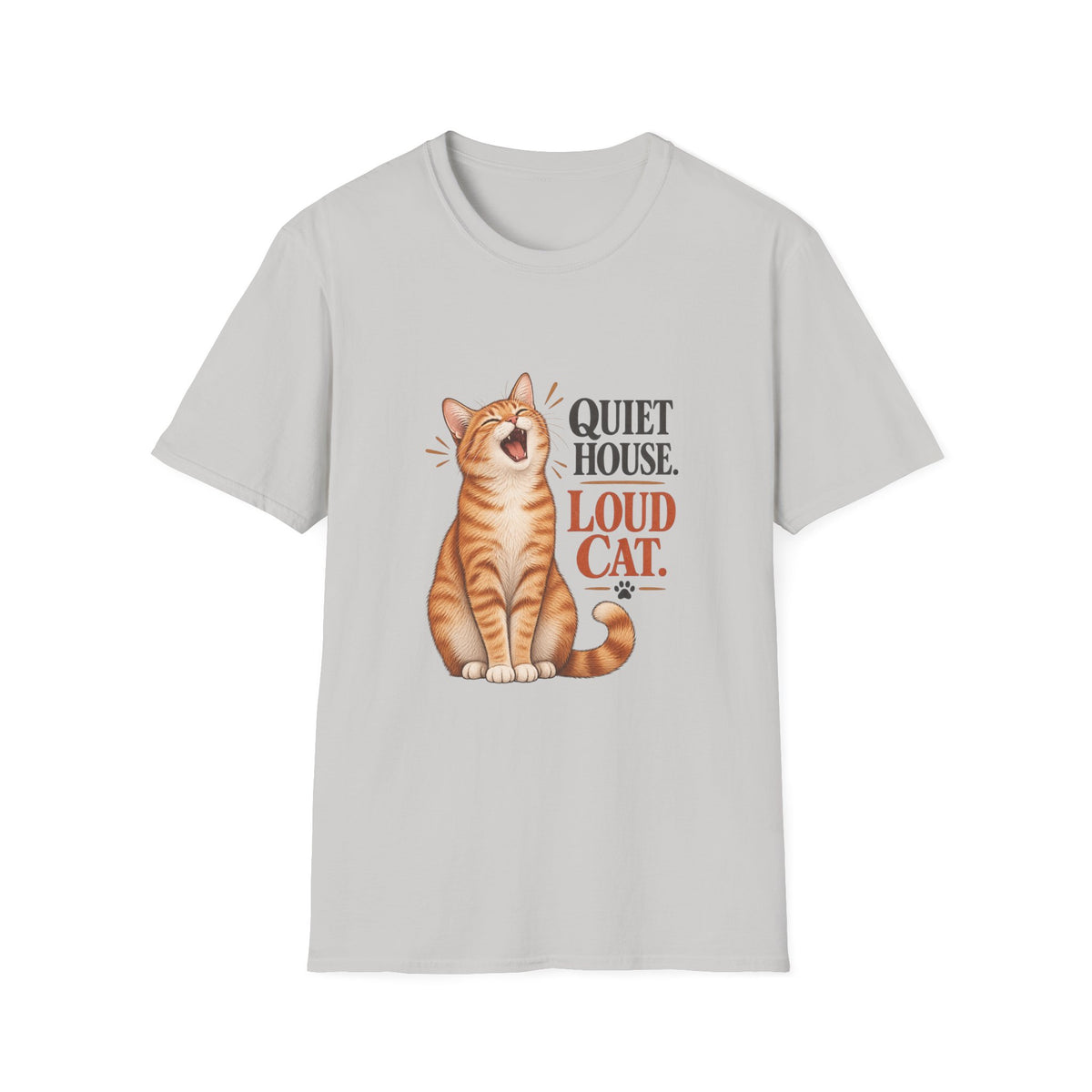 Cat T-Shirt — "Quiet House. Loud Cat." Cute Yawning Tabby Graphic Tee for Cat Lovers