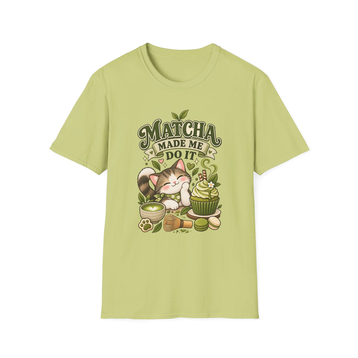 Matcha Made Me Do It T-Shirt