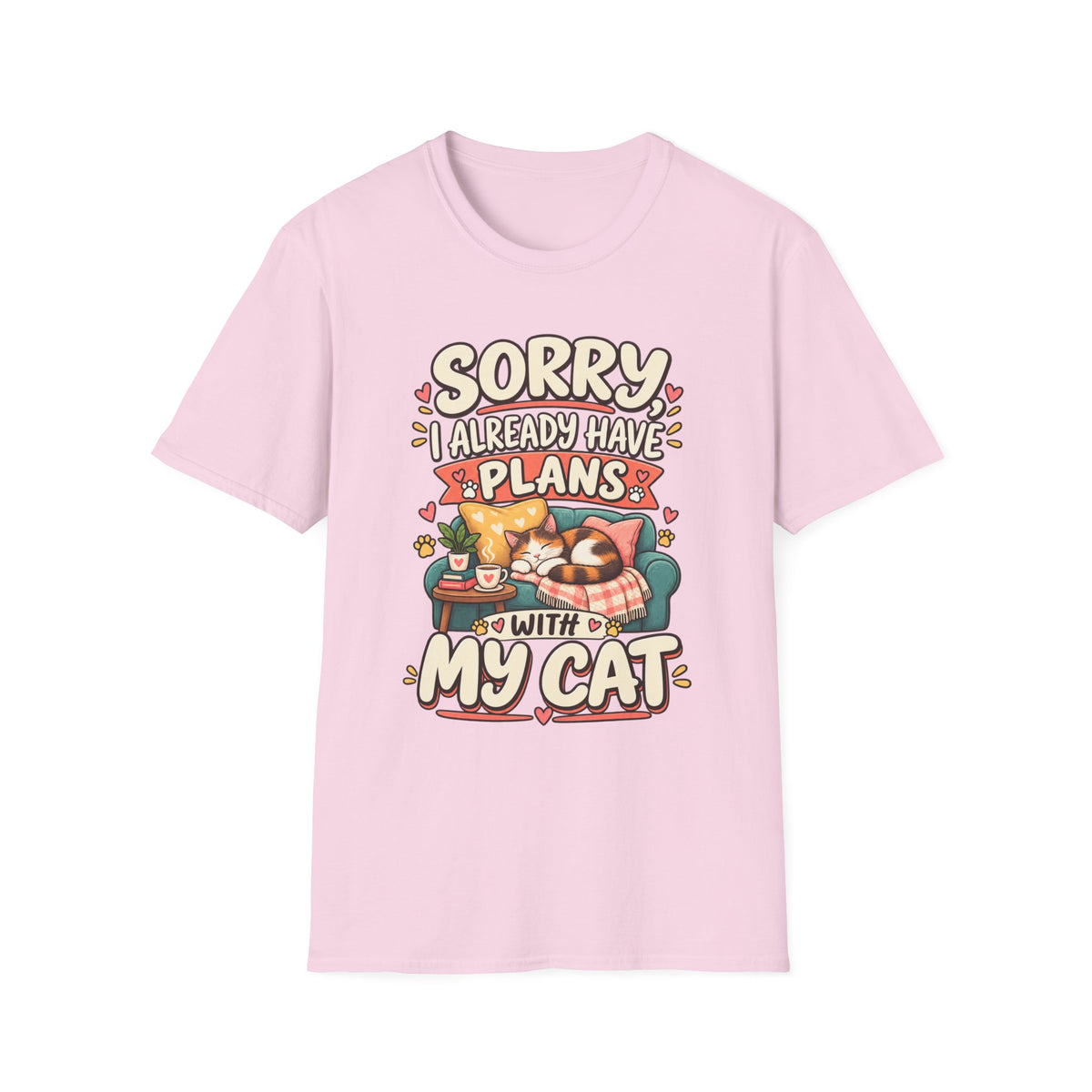 Sorry I Already Have Plans With My Cat T-Shirt — Cute Cat Lover Tee