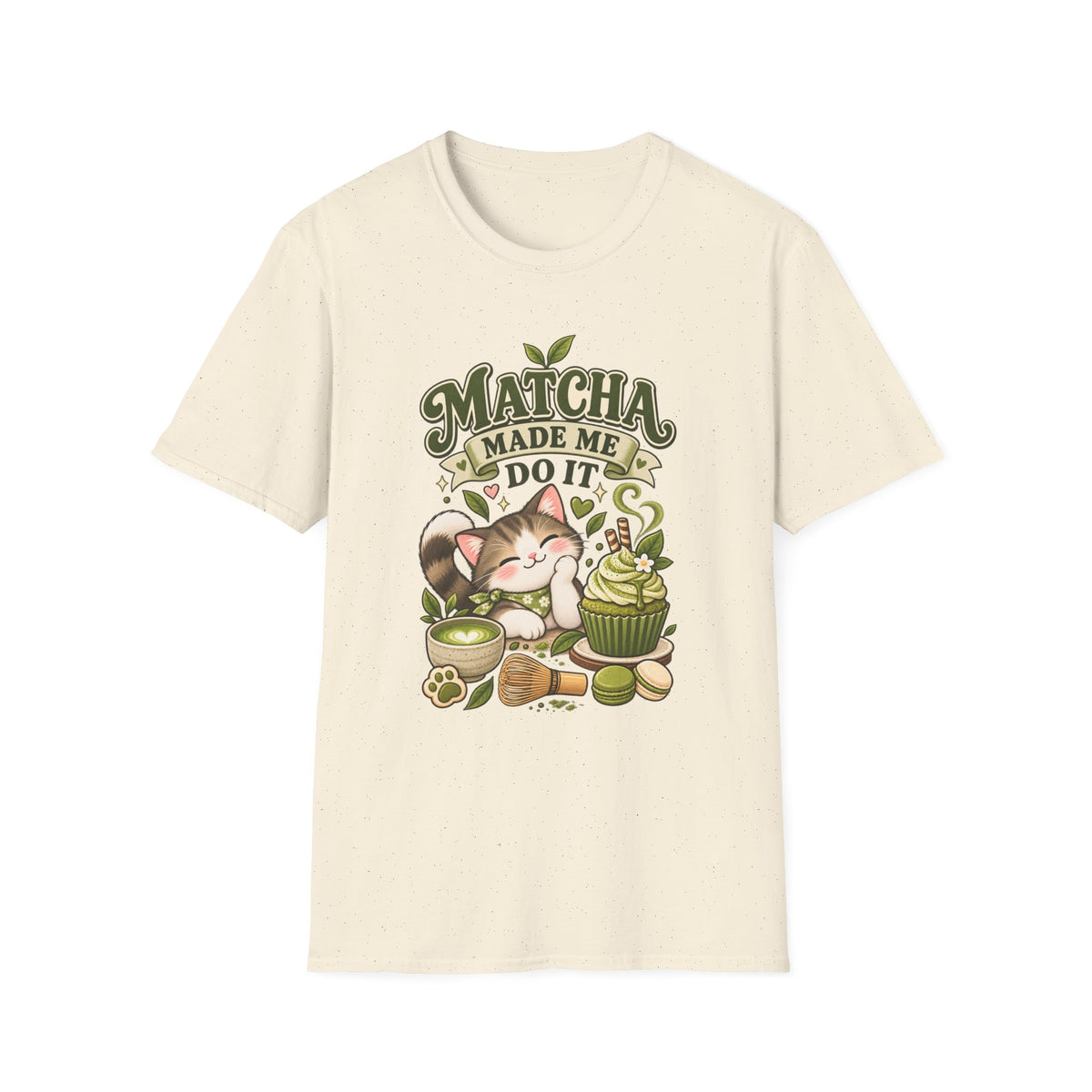 Matcha Made Me Do It T-Shirt
