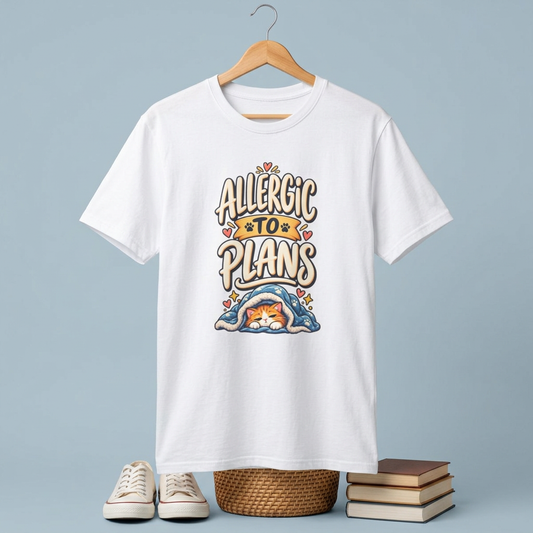 T-Shirt — "Allergic to Plans" Cute Cat Graphic Tee